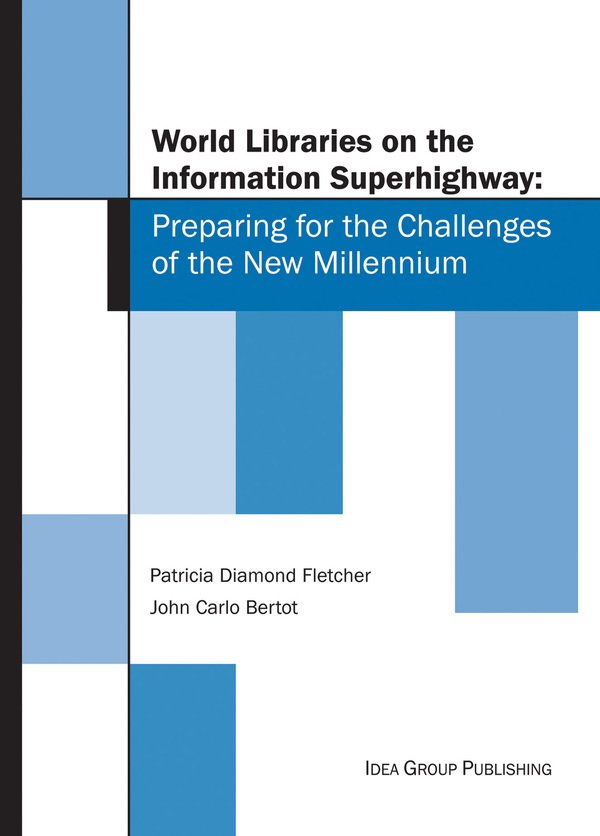 World Libraries on the Information Superhighway: Preparing for the Challenges of the New Millennium