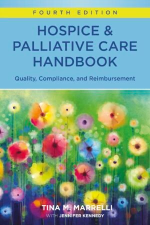 Hospice & Palliative Care Handbook, Fourth Edition