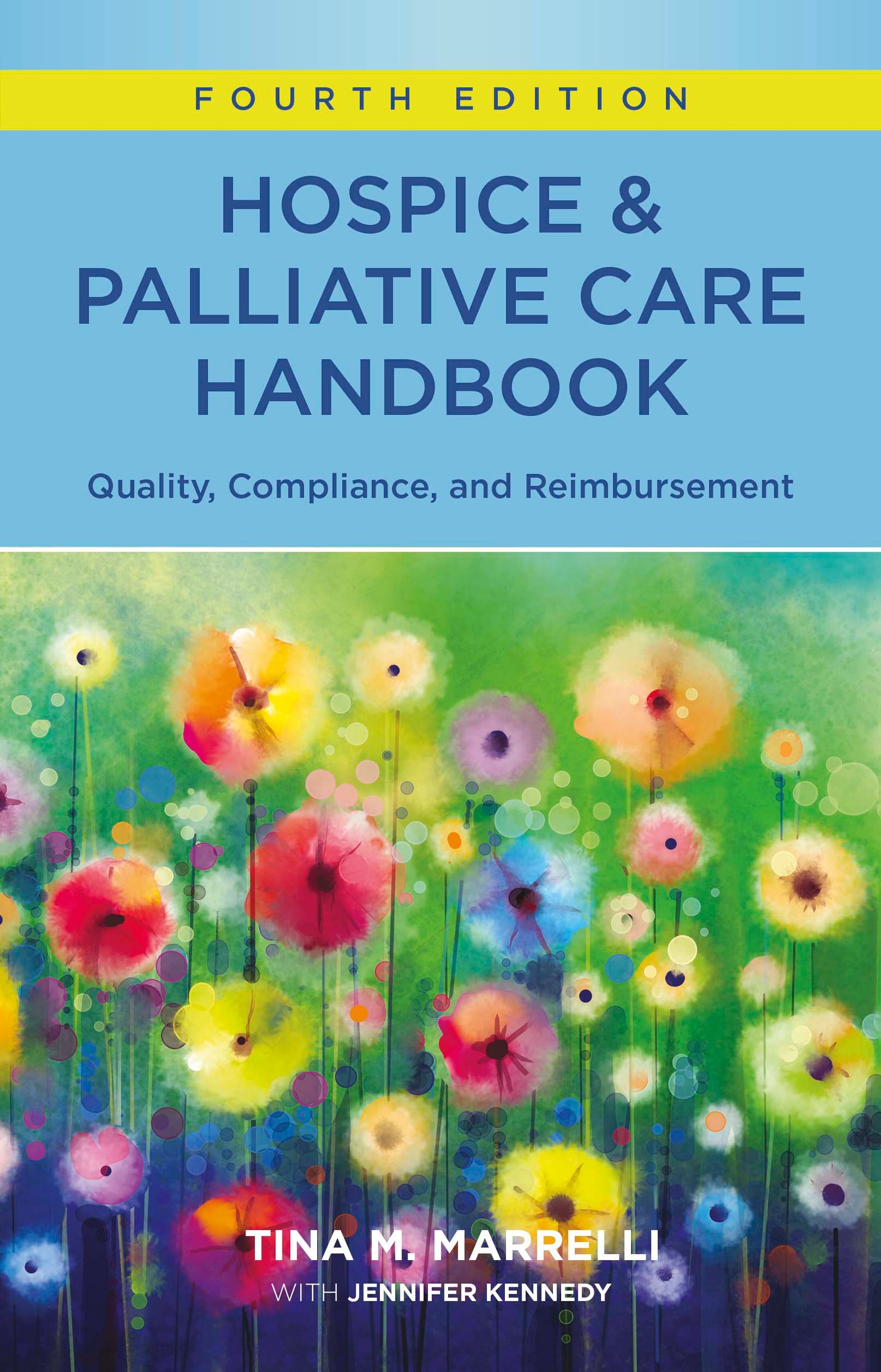 Hospice & Palliative Care Handbook, Fourth Edition